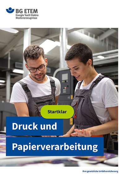 Titelseite der BG ETEM Broschüre Startklar Druck und Papierverarbeitung für Azubis